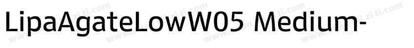 LipaAgateLowW05 Medium字体转换